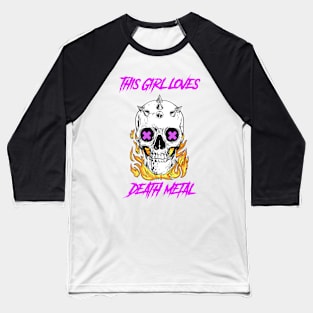 DeathMetal - Metal Girl Baseball T-Shirt